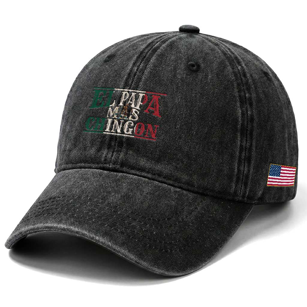 Funny El Papa Mas Chingon Washed Cotton Baseball Cap Best Mexican Dad Father's Day Mexican Flag