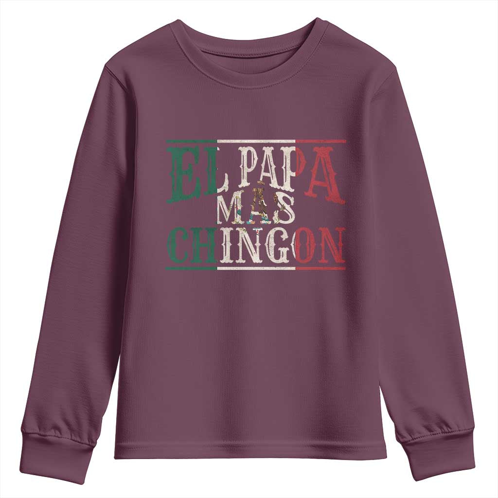 Funny El Papa Mas Chingon Youth Sweatshirt Best Mexican Dad Father's Day Mexican Flag