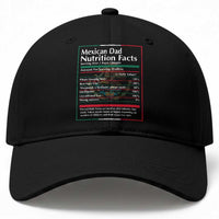 Funny Mexican Dad Baseball Cap Dad Nutrition Facts Mexico Flag Father's Day
