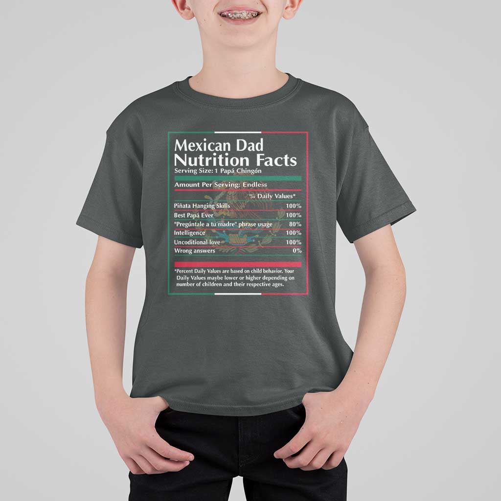 Funny Mexican Dad T Shirt For Kid Dad Nutrition Facts Mexico Flag Father's Day