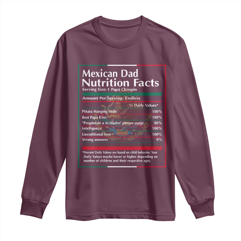 Funny Mexican Dad Long Sleeve Shirt Dad Nutrition Facts Mexico Flag Father's Day
