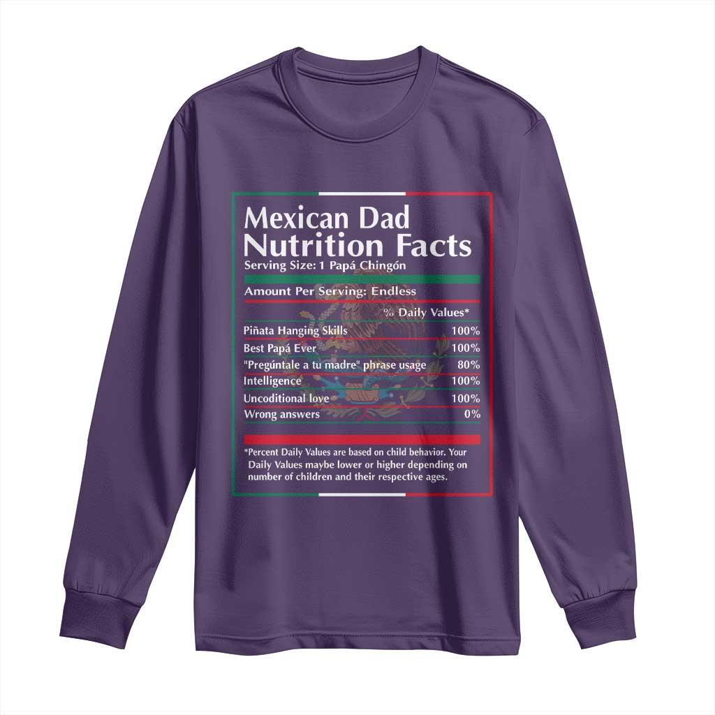 Funny Mexican Dad Long Sleeve Shirt Dad Nutrition Facts Mexico Flag Father's Day