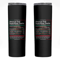 Funny Mexican Dad Skinny Tumbler Dad Nutrition Facts Mexico Flag Father's Day