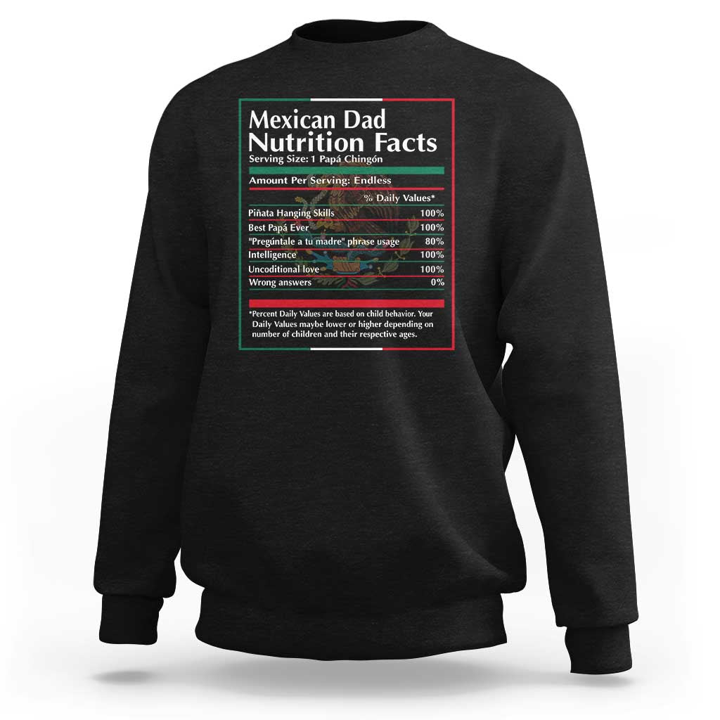 Funny Mexican Dad Sweatshirt Dad Nutrition Facts Mexico Flag Father's Day