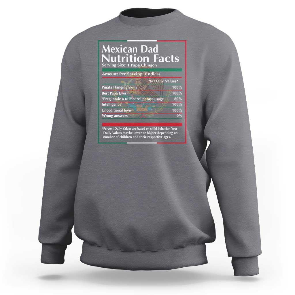 Funny Mexican Dad Sweatshirt Dad Nutrition Facts Mexico Flag Father's Day