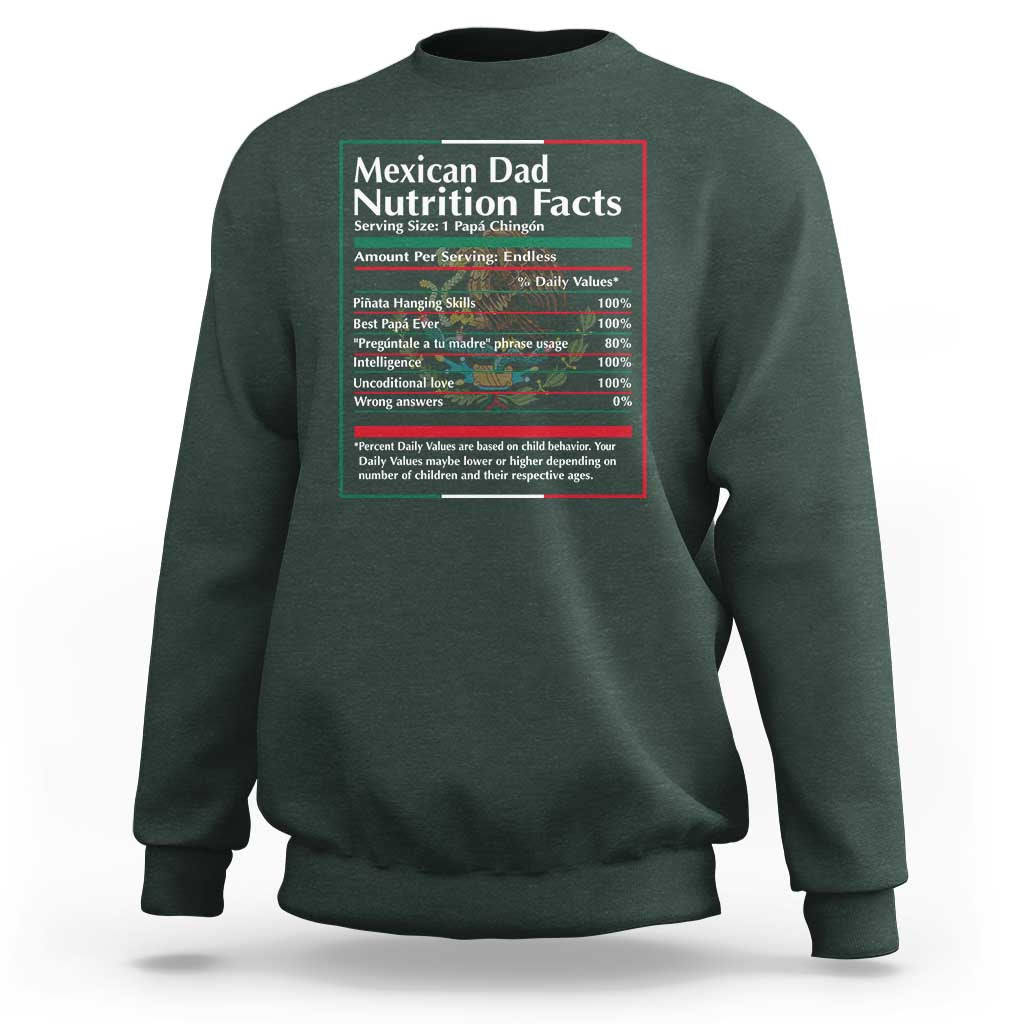 Funny Mexican Dad Sweatshirt Dad Nutrition Facts Mexico Flag Father's Day