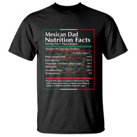Funny Mexican Dad T Shirt Dad Nutrition Facts Mexico Flag Father's Day