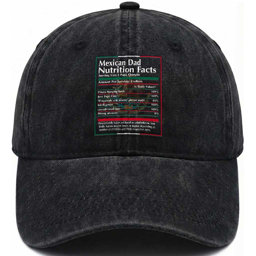 Funny Mexican Dad Washed Cotton Baseball Cap Dad Nutrition Facts Mexico Flag Father's Day