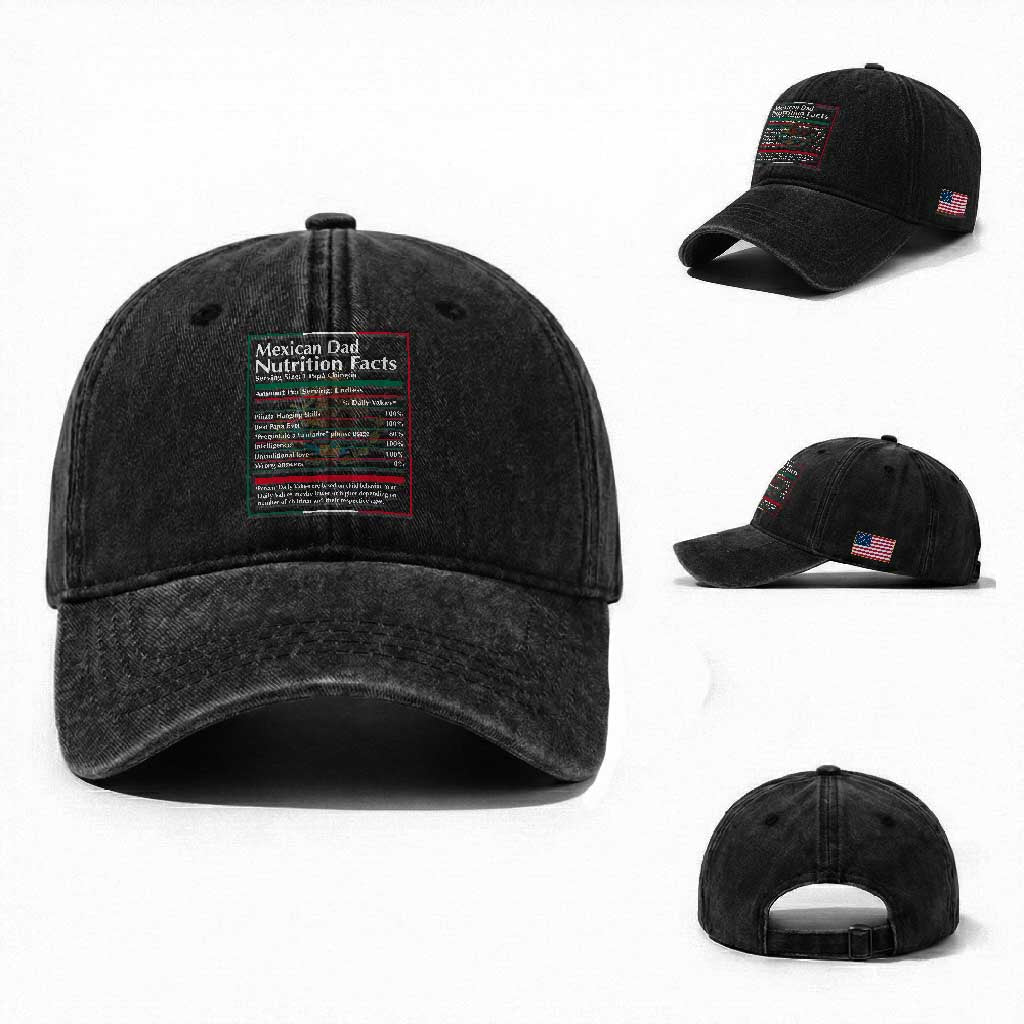 Funny Mexican Dad Washed Cotton Baseball Cap Dad Nutrition Facts Mexico Flag Father's Day