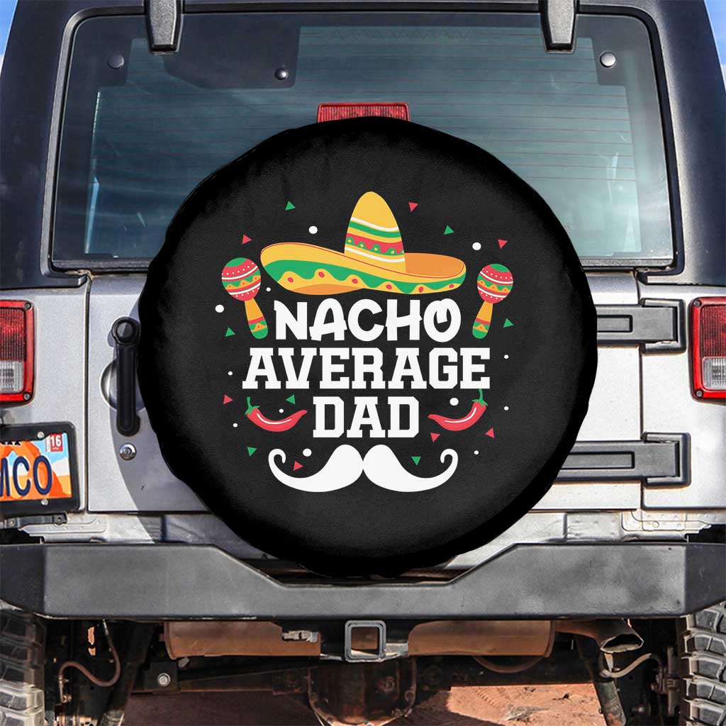 Funny Cinco De Mayo Father's Day Mexican Spare Tire Cover Nacho Average Dad Sombrero Hat