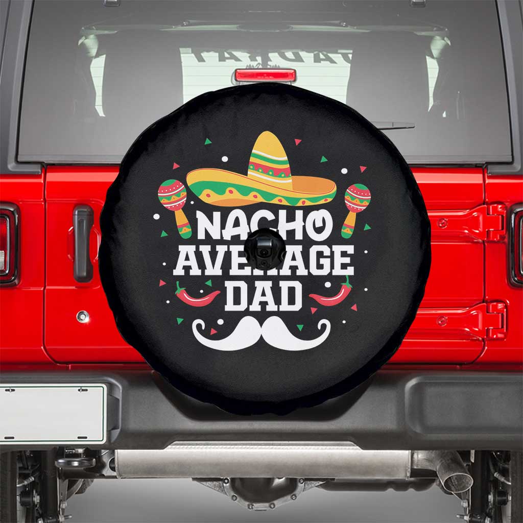 Funny Cinco De Mayo Father's Day Mexican Spare Tire Cover Nacho Average Dad Sombrero Hat