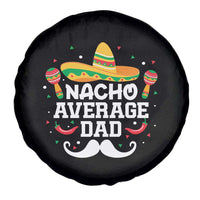 Funny Cinco De Mayo Father's Day Mexican Spare Tire Cover Nacho Average Dad Sombrero Hat