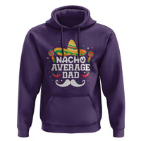 Funny Cinco De Mayo Father's Day Mexican Hoodie Nacho Average Dad Sombrero Hat