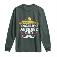 Funny Cinco De Mayo Father's Day Mexican Long Sleeve Shirt Nacho Average Dad Sombrero Hat
