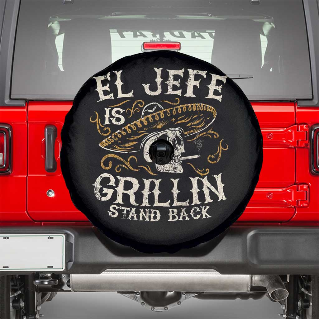 Funny El Jefe Is Grillin Stand Back Spare Tire Cover Mexican Dad Father's Day