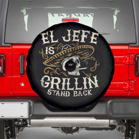 Funny El Jefe Is Grillin Stand Back Spare Tire Cover Mexican Dad Father's Day