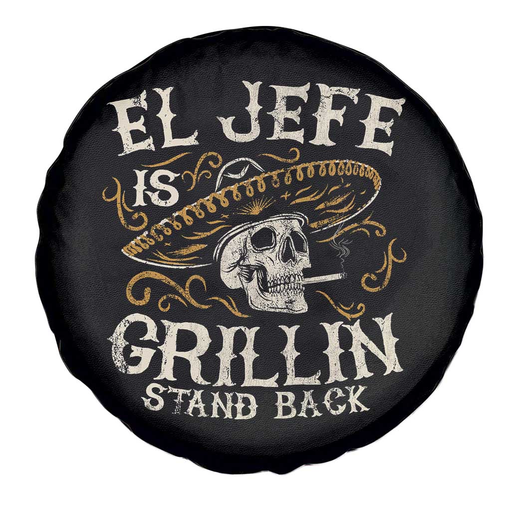 Funny El Jefe Is Grillin Stand Back Spare Tire Cover Mexican Dad Father's Day