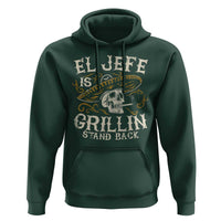 Funny El Jefe Is Grillin Stand Back Hoodie Mexican Dad Father's Day