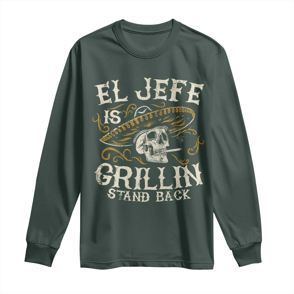 Funny El Jefe Is Grillin Stand Back Long Sleeve Shirt Mexican Dad Father's Day