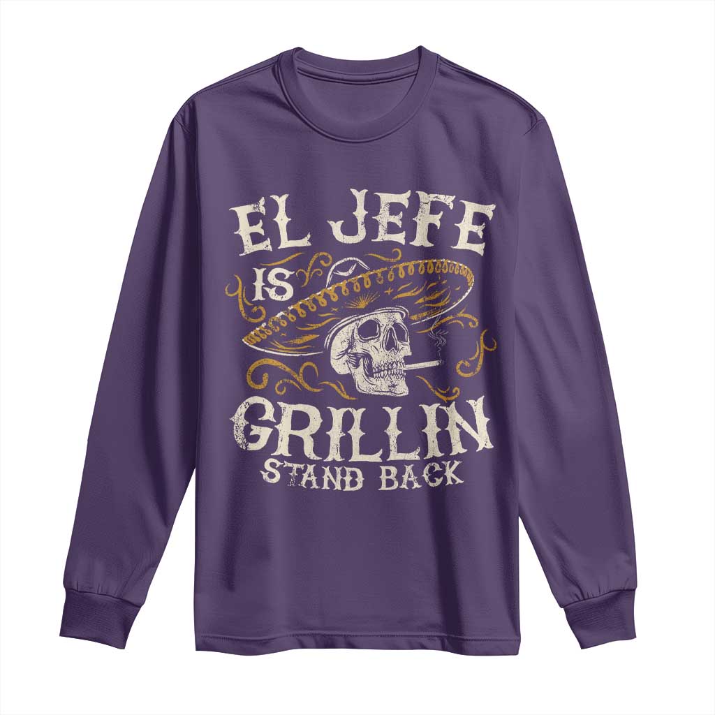 Funny El Jefe Is Grillin Stand Back Long Sleeve Shirt Mexican Dad Father's Day
