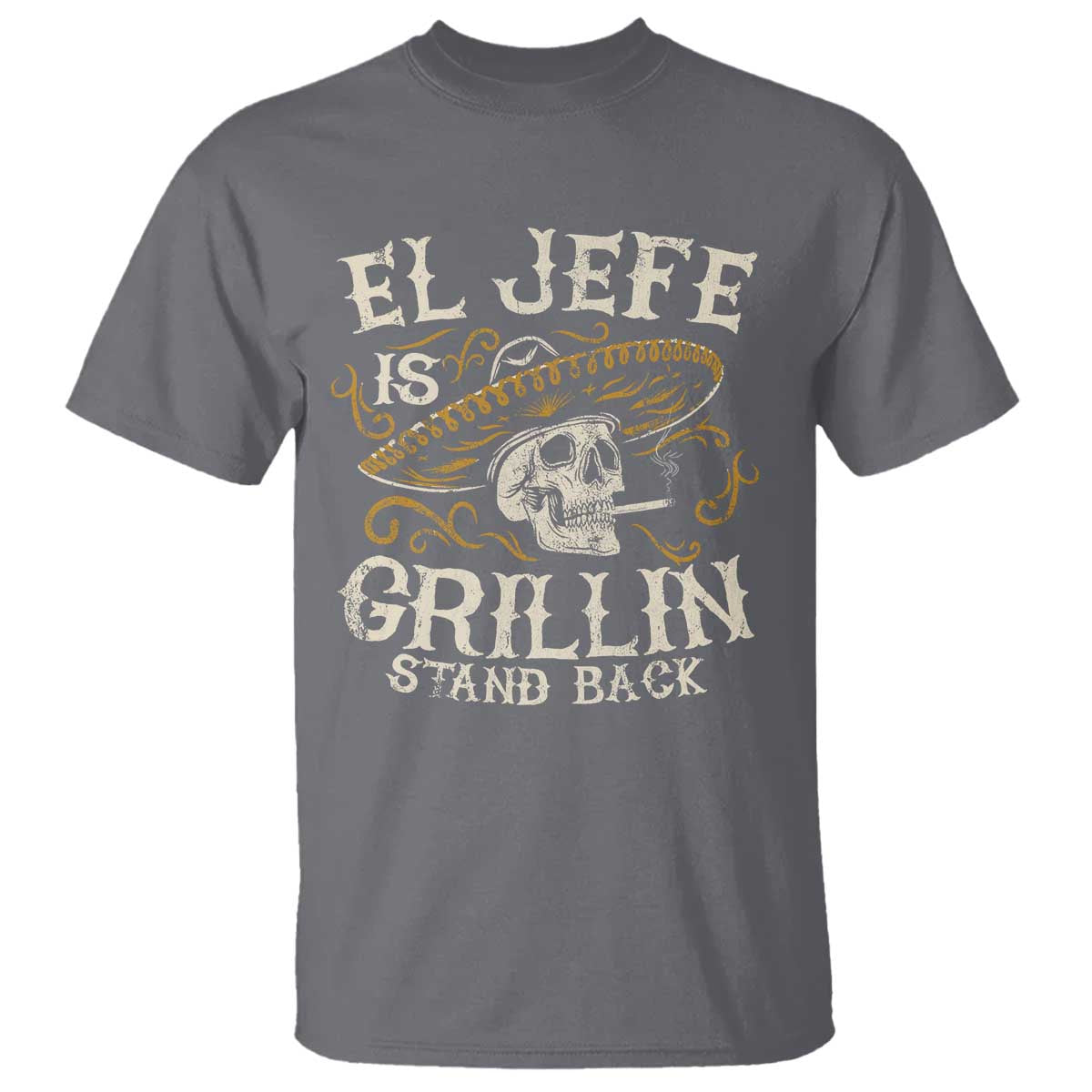 Funny El Jefe Is Grillin Stand Back T Shirt Mexican Dad Father's Day