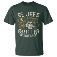 Funny El Jefe Is Grillin Stand Back T Shirt Mexican Dad Father's Day