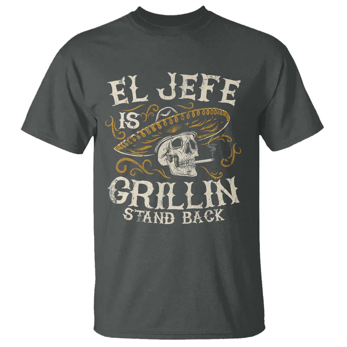 Funny El Jefe Is Grillin Stand Back T Shirt Mexican Dad Father's Day