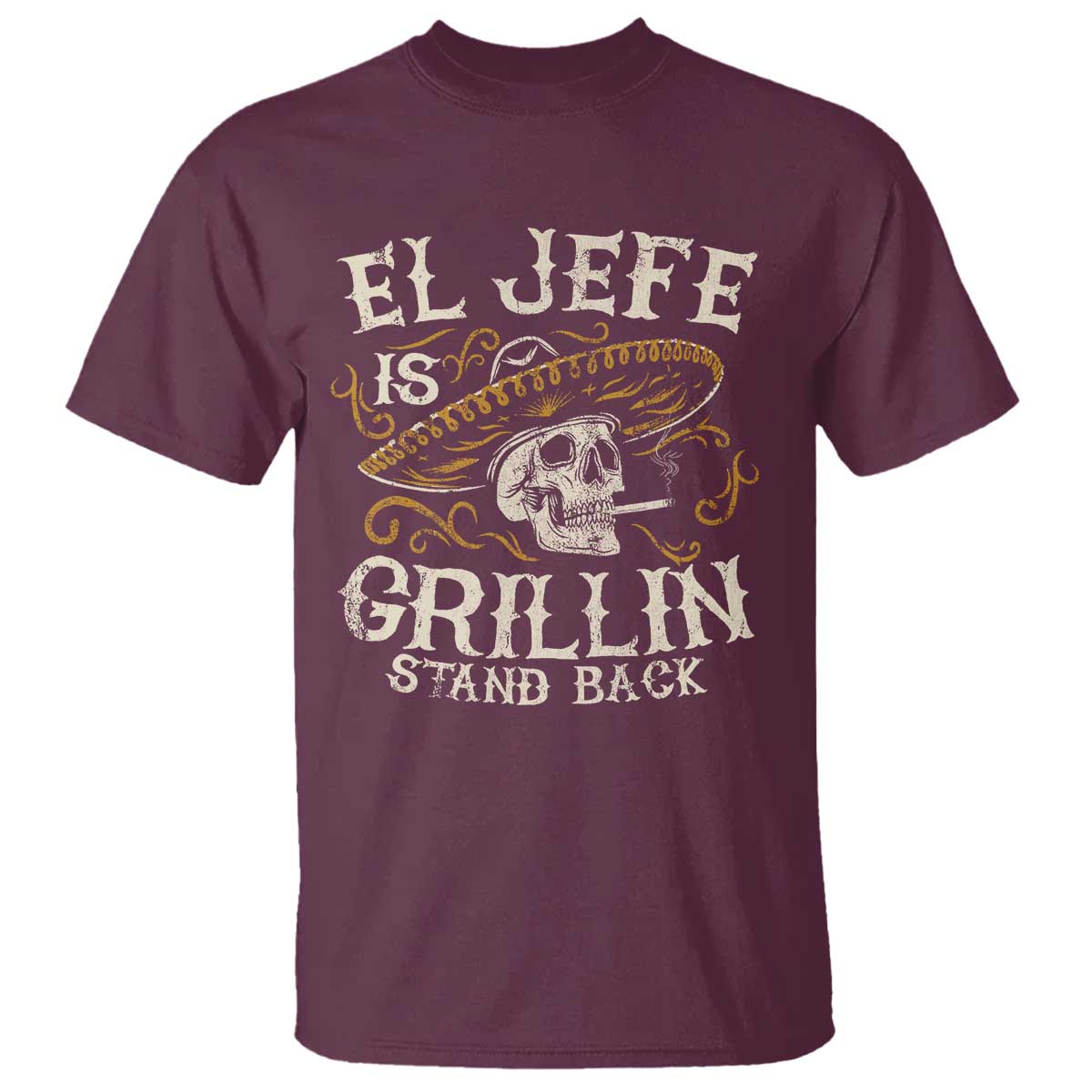 Funny El Jefe Is Grillin Stand Back T Shirt Mexican Dad Father's Day