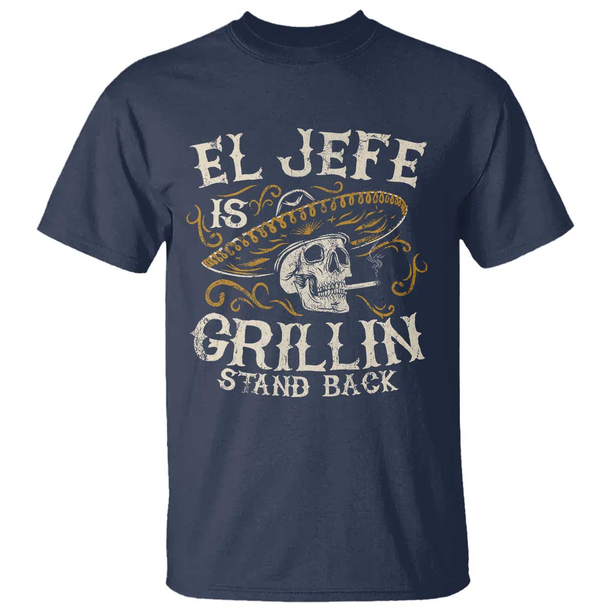 Funny El Jefe Is Grillin Stand Back T Shirt Mexican Dad Father's Day