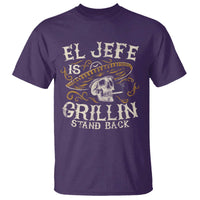 Funny El Jefe Is Grillin Stand Back T Shirt Mexican Dad Father's Day