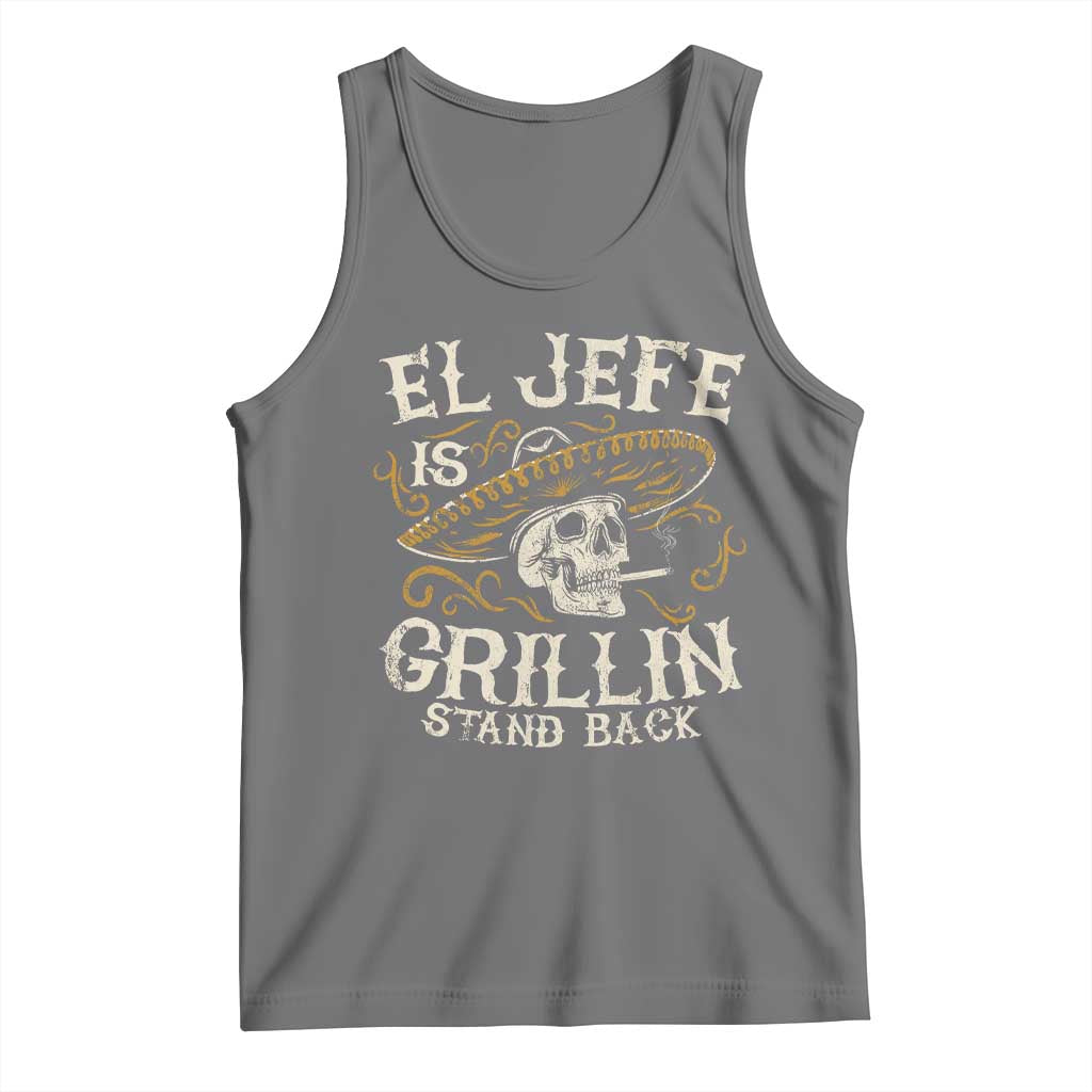 Funny El Jefe Is Grillin Stand Back Tank Top Mexican Dad Father's Day