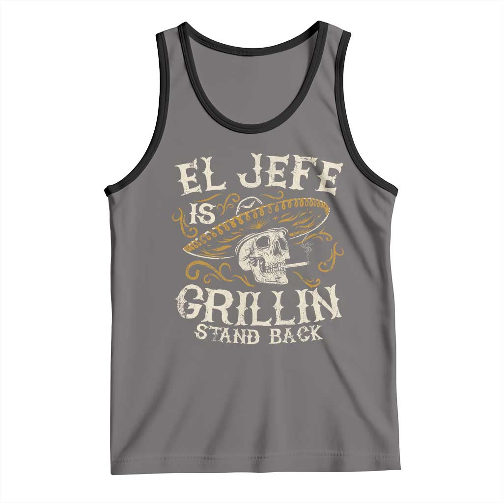 Funny El Jefe Is Grillin Stand Back Tank Top Mexican Dad Father's Day