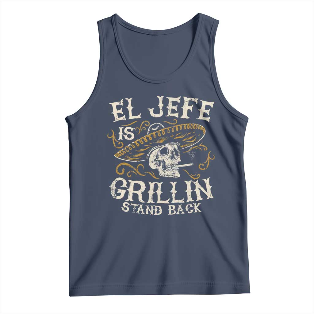 Funny El Jefe Is Grillin Stand Back Tank Top Mexican Dad Father's Day