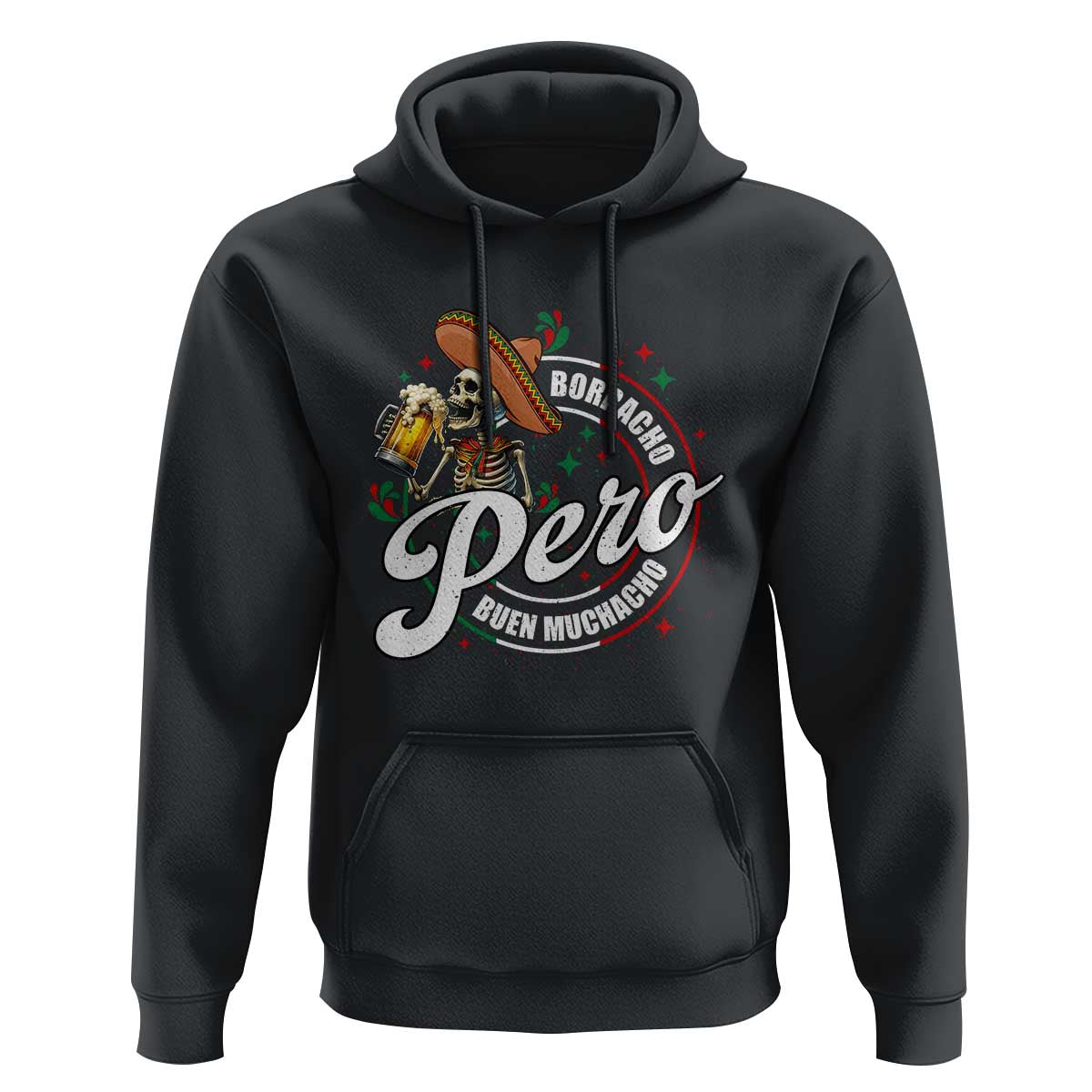 Funny Cinco De Mayo Hoodie Borracho Pero Buen Muchacho Mexican Skeleton With Beers