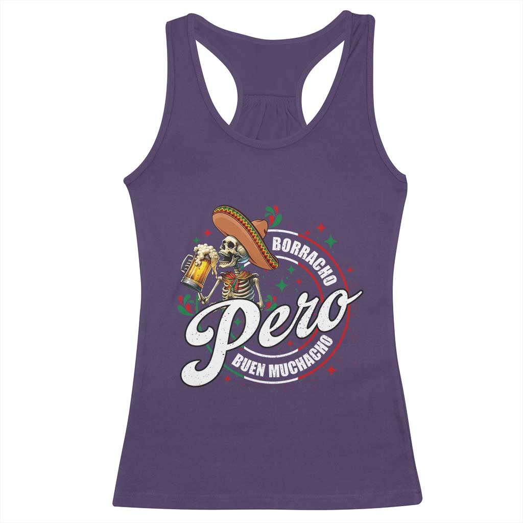 Funny Cinco De Mayo Racerback Tank Top Borracho Pero Buen Muchacho Mexican Skeleton With Beers