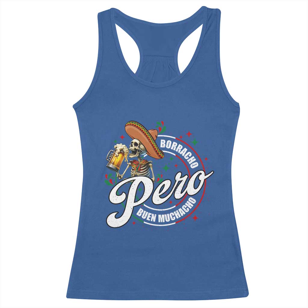 Funny Cinco De Mayo Racerback Tank Top Borracho Pero Buen Muchacho Mexican Skeleton With Beers