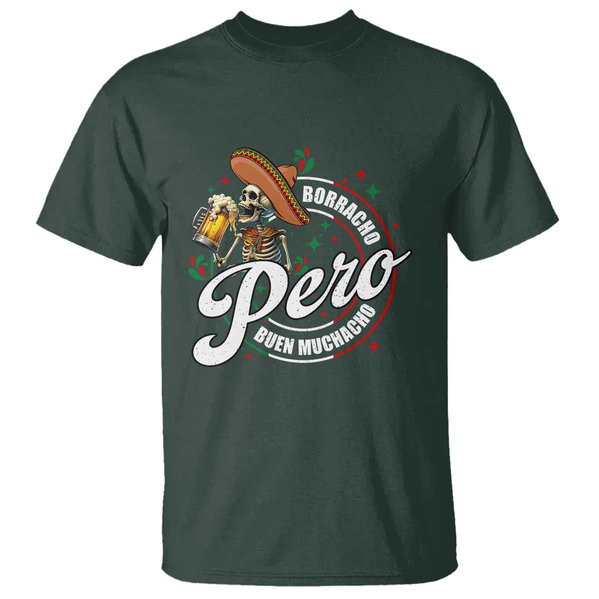 Funny Cinco De Mayo T Shirt Borracho Pero Buen Muchacho Mexican Skeleton With Beers