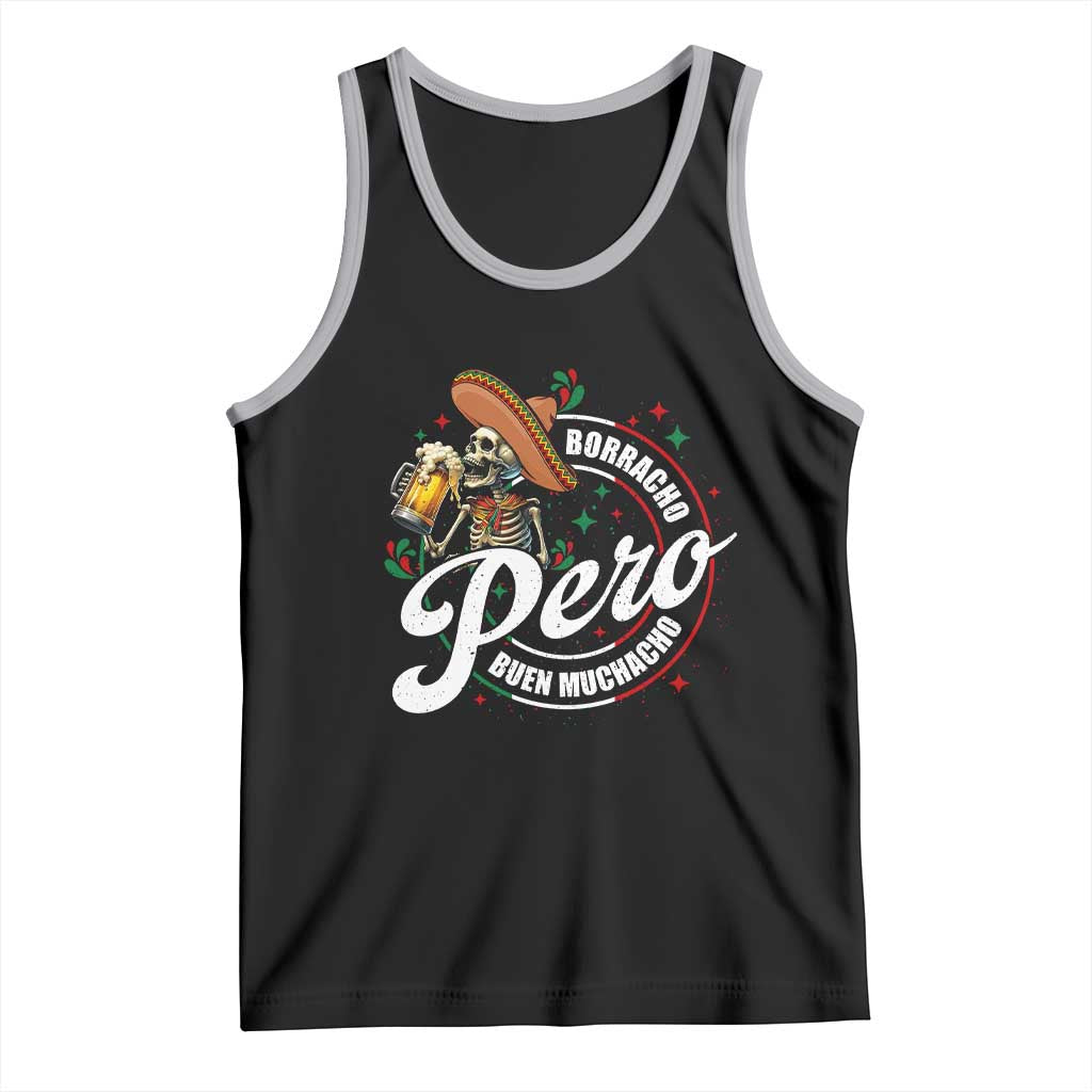 Funny Cinco De Mayo Tank Top Borracho Pero Buen Muchacho Mexican Skeleton With Beers