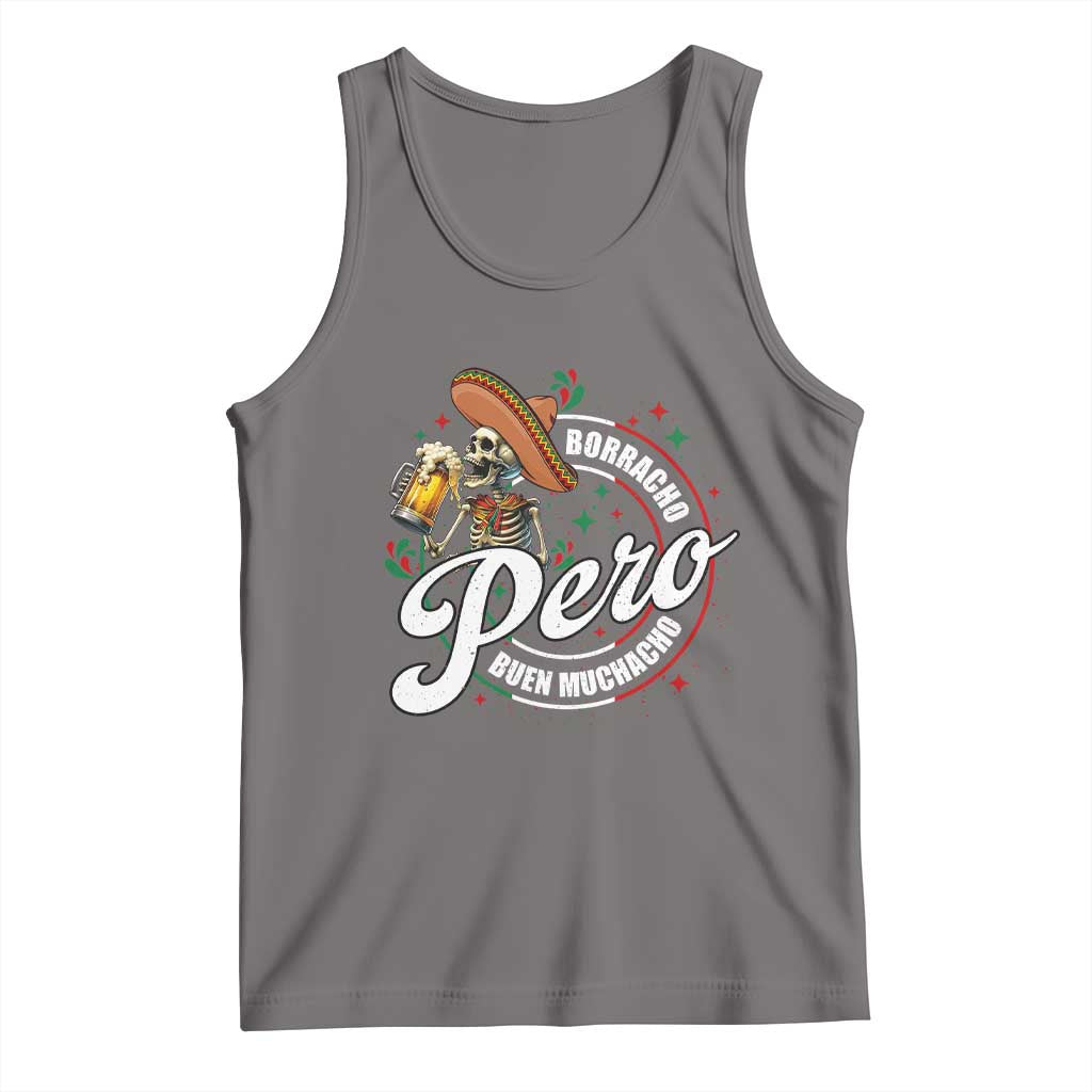 Funny Cinco De Mayo Tank Top Borracho Pero Buen Muchacho Mexican Skeleton With Beers