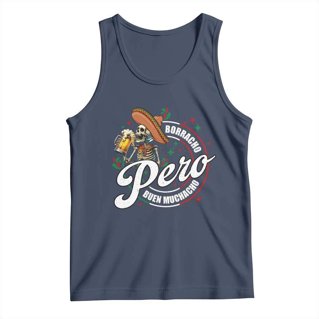 Funny Cinco De Mayo Tank Top Borracho Pero Buen Muchacho Mexican Skeleton With Beers