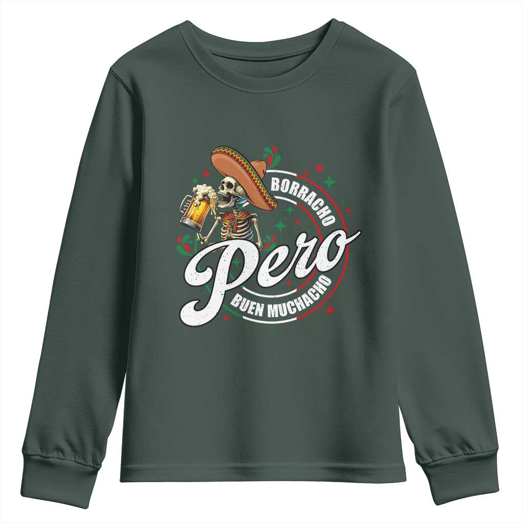 Funny Cinco De Mayo Youth Sweatshirt Borracho Pero Buen Muchacho Mexican Skeleton With Beers
