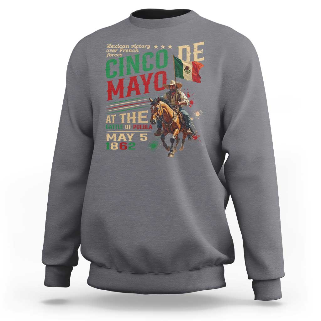 Cinco De Mayo Celebrate The Battle Of Puebla Mexico Sweatshirt