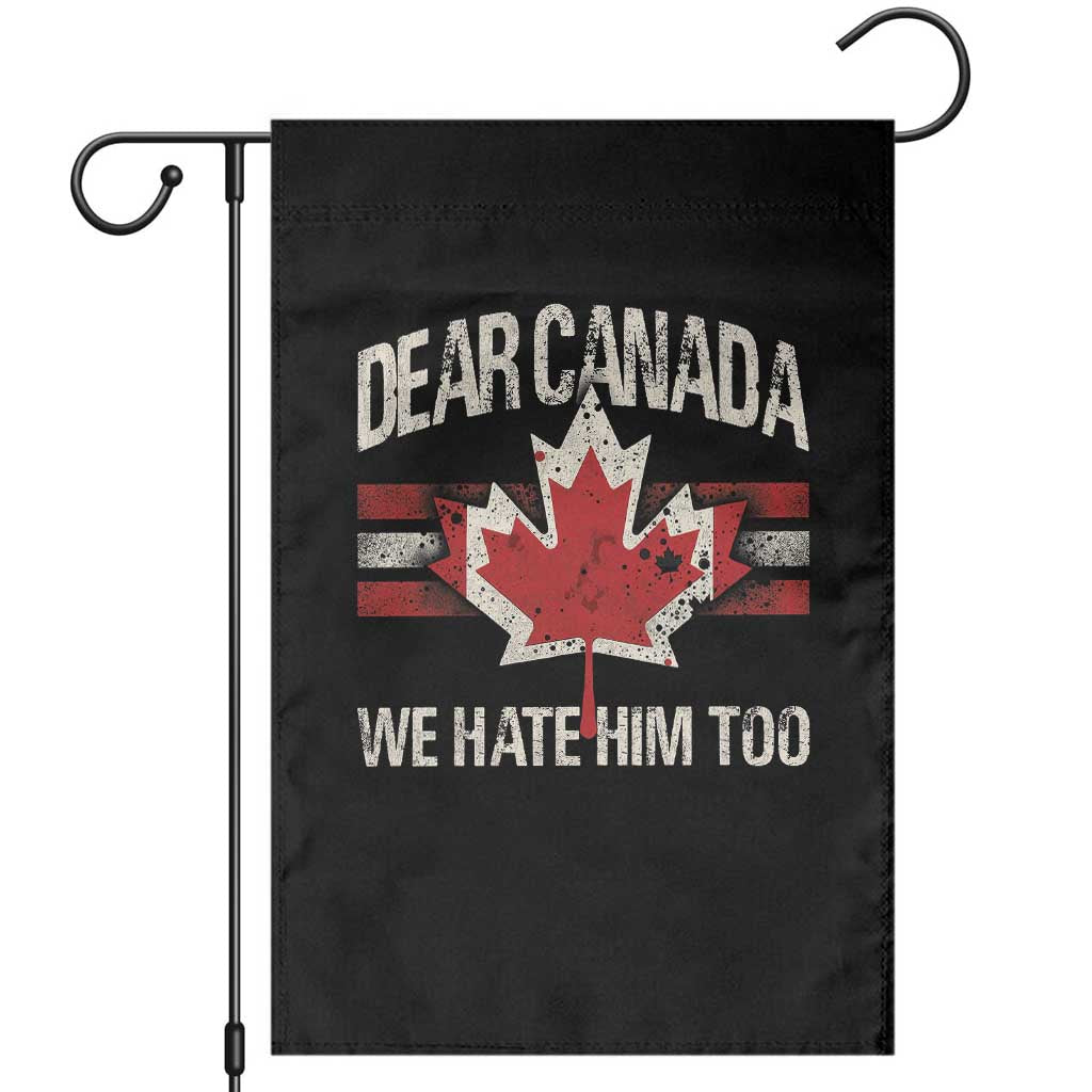 Dear Canada We Hate Him Too Garden Flag Vintage Maple Leaf - Wonder Print Shop