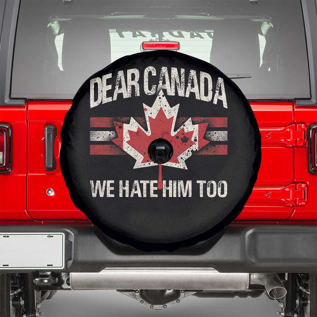 Dear Canada We Hate Him Too Spare Tire Cover Vintage Maple Leaf