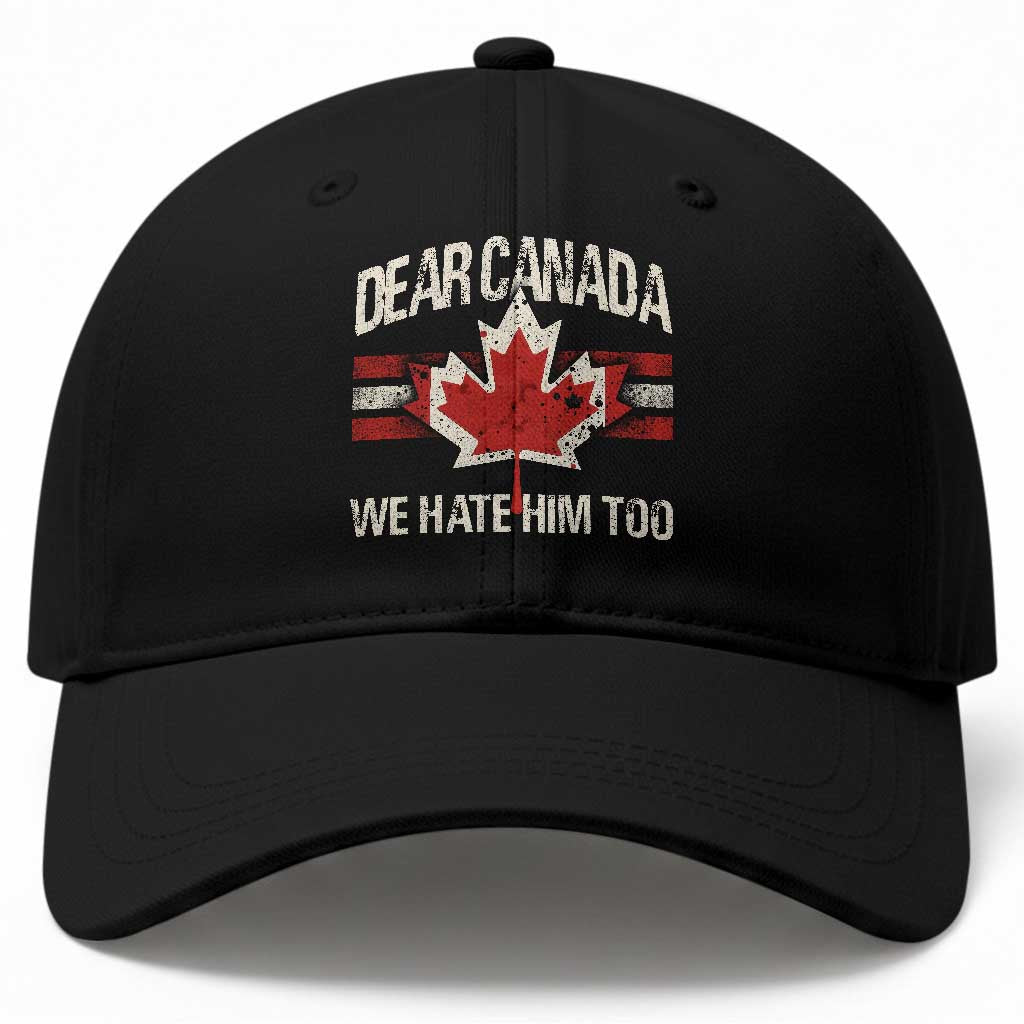 Dear Canada We Hate Him Too Baseball Cap Vintage Maple Leaf