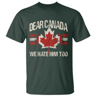 Dear Canada We Hate Him Too T Shirt Vintage Maple Leaf