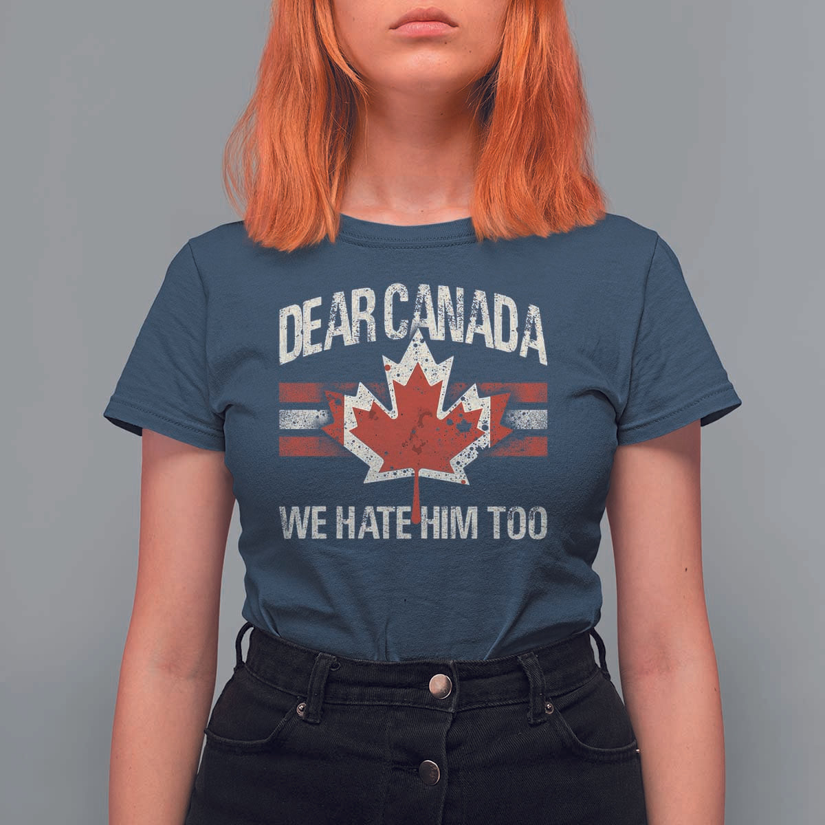 Dear Canada We Hate Him Too T Shirt For Women Vintage Maple Leaf