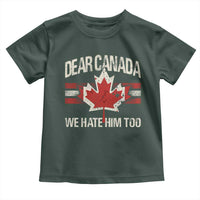 Dear Canada We Hate Him Too Toddler T Shirt Vintage Maple Leaf