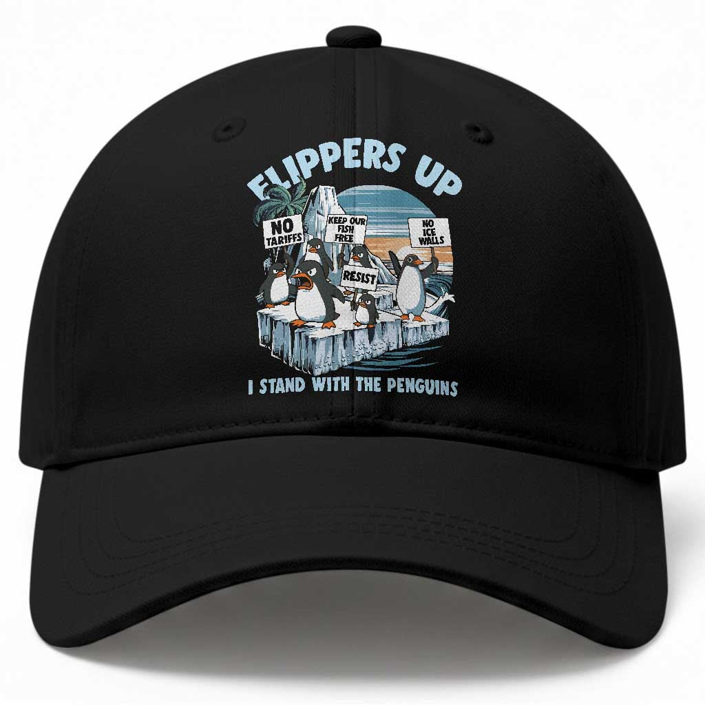 Flippers Up I Stand With The Peinguins Baseball Cap Penguins Tariff Resist