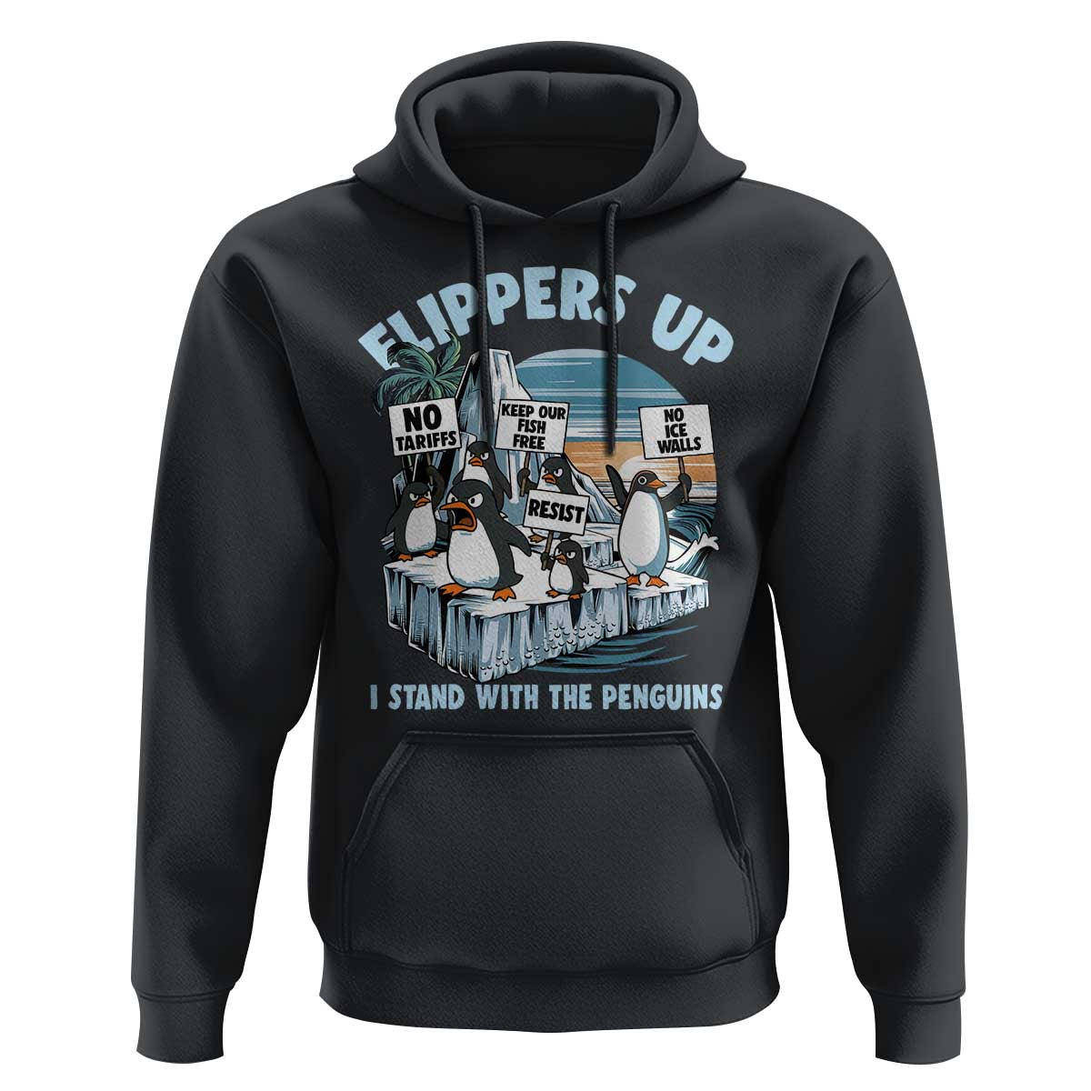 Flippers Up I Stand With The Peinguins Hoodie Penguins Tariff Resist